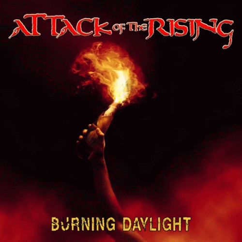 Attack Of The Rising : Burning Daylight